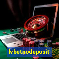 lvbetnodeposit