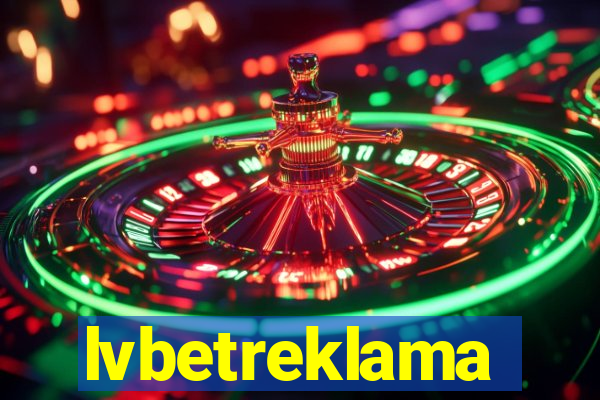 lvbetreklama