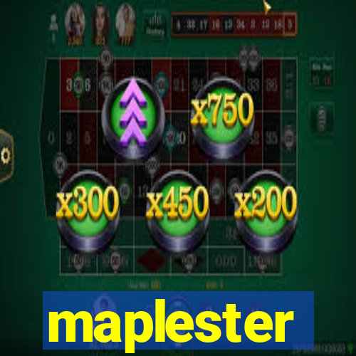 maplester