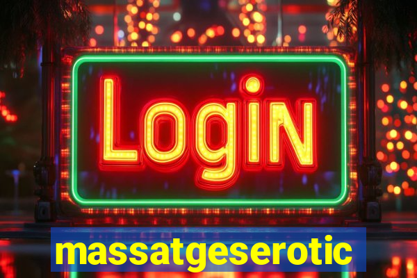 massatgeserotics's