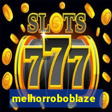 melhorroboblaze