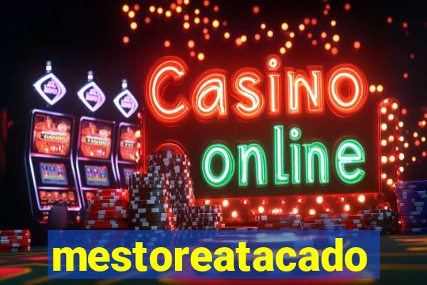 mestoreatacado