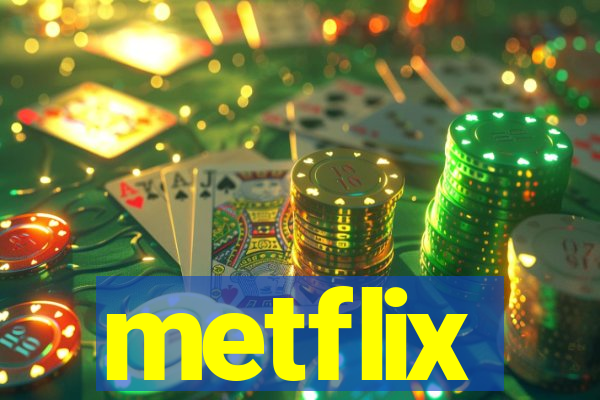 metflix