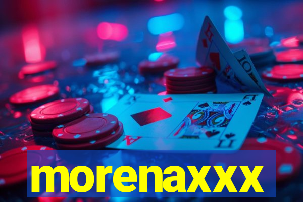 morenaxxx