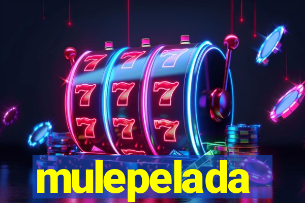 mulepelada
