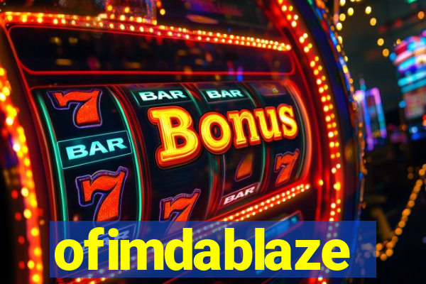 ofimdablaze