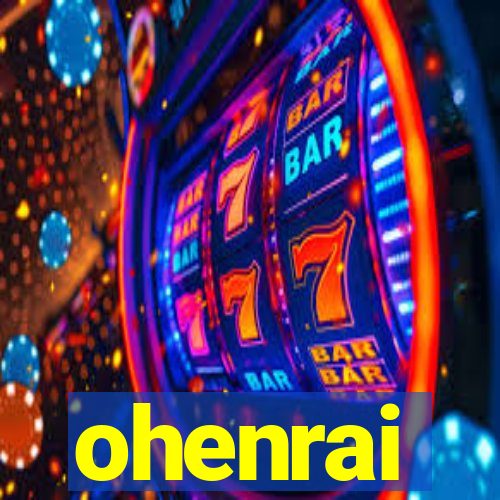 ohenrai
