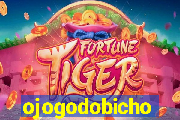 ojogodobicho