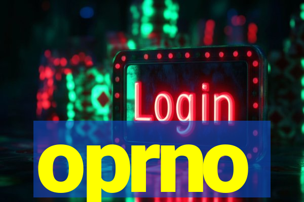oprno
