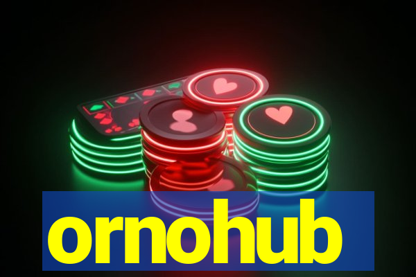 ornohub