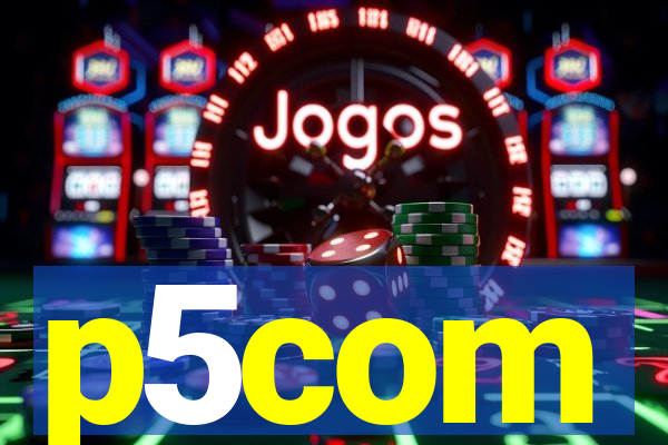 p5com
