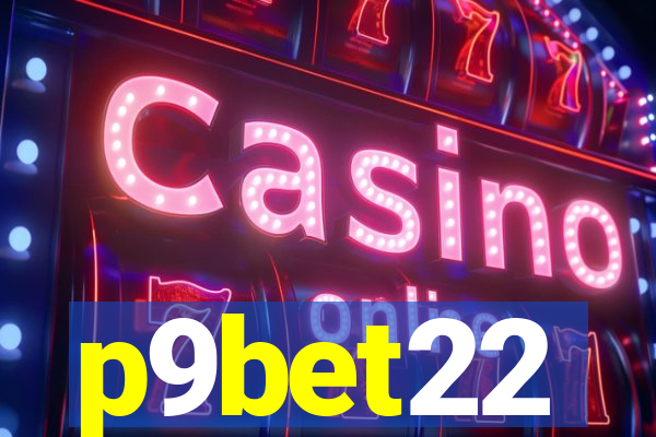p9bet22