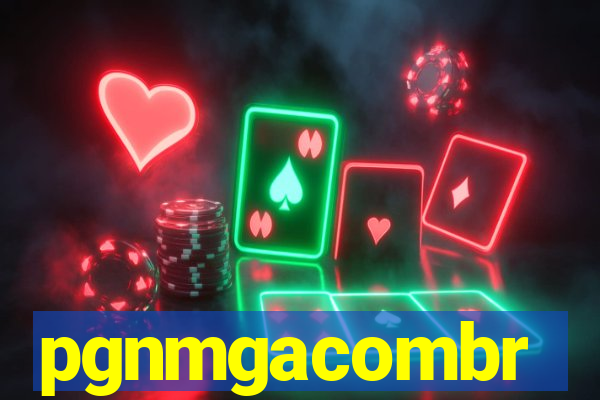 pgnmgacombr