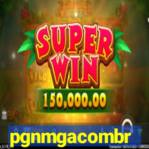 pgnmgacombr