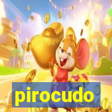 pirocudo
