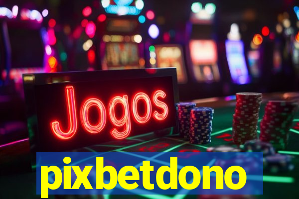 pixbetdono