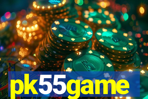 pk55game