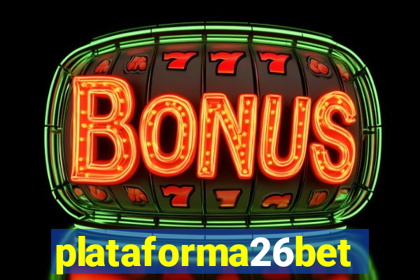 plataforma26bet