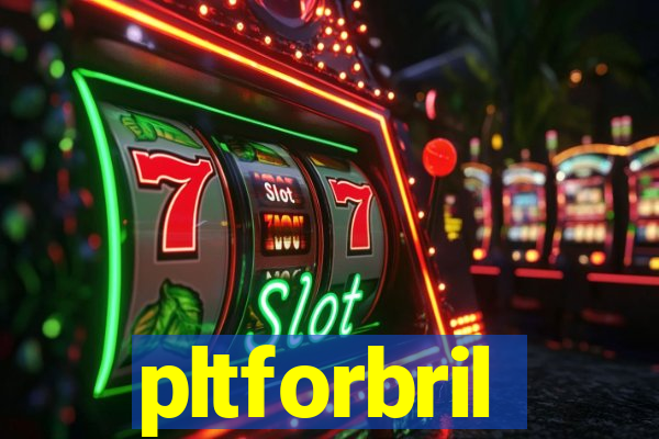 pltforbril