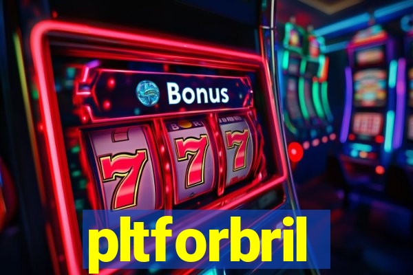 pltforbril