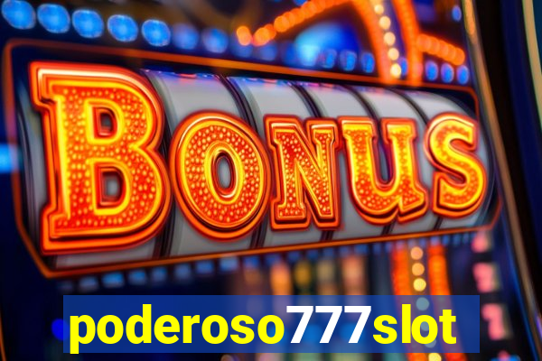 poderoso777slot