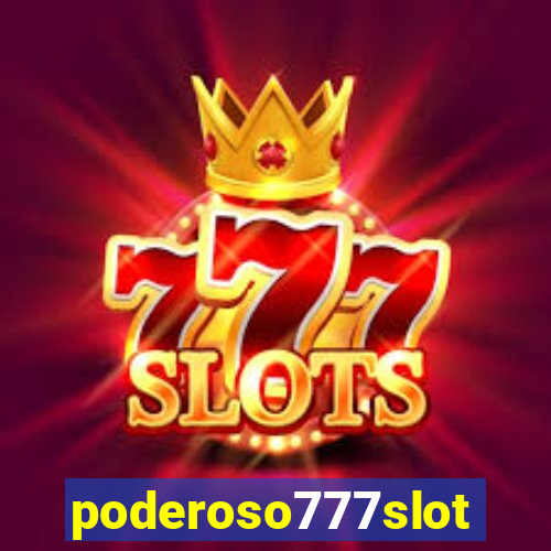 poderoso777slot