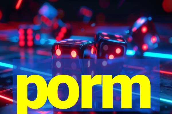 porm