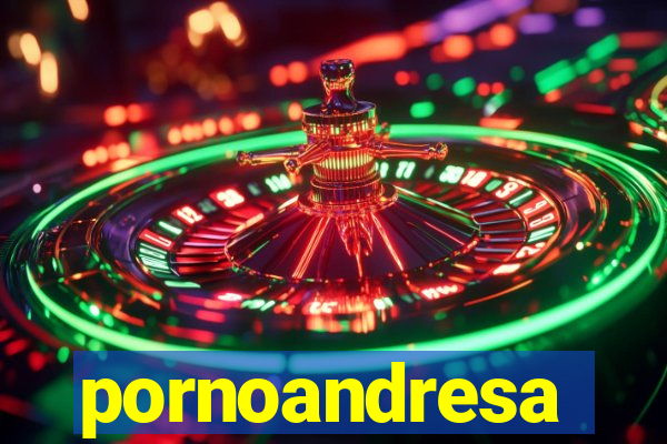 pornoandresa