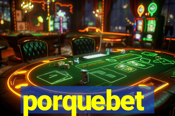 porquebet