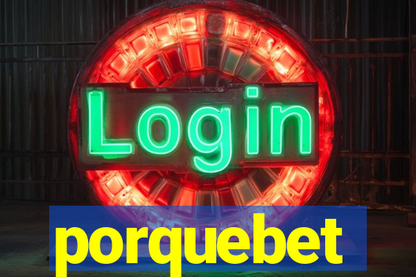 porquebet