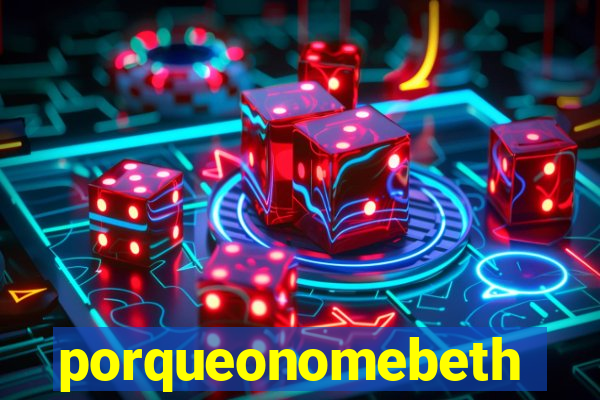 porqueonomebeth