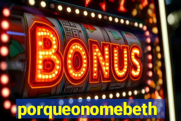 porqueonomebeth