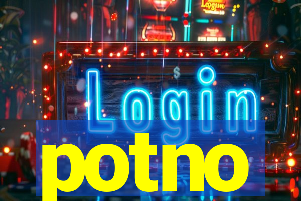 potno