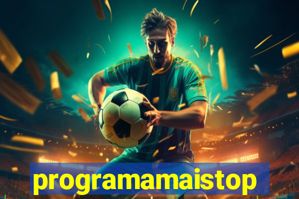 programamaistop