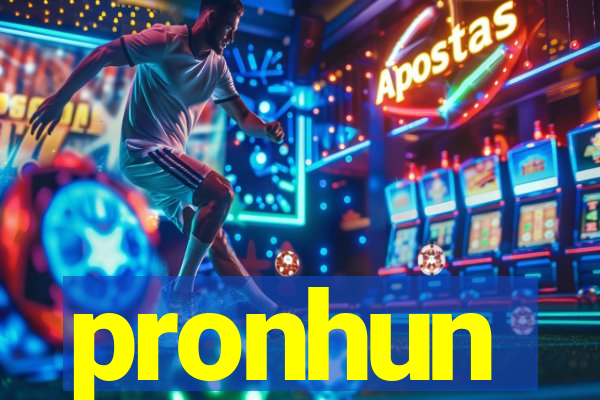 pronhun
