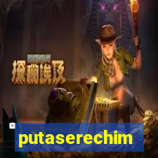 putaserechim