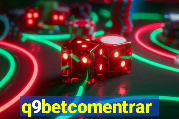 q9betcomentrar