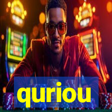 quriou