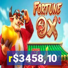 r$3458,10