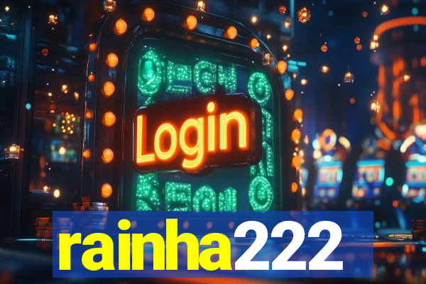 rainha222