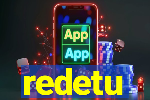 redetu