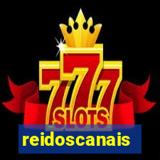 reidoscanais