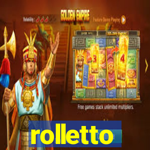 rolletto