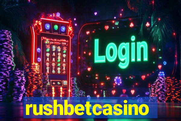 rushbetcasino