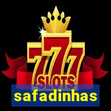 safadinhas