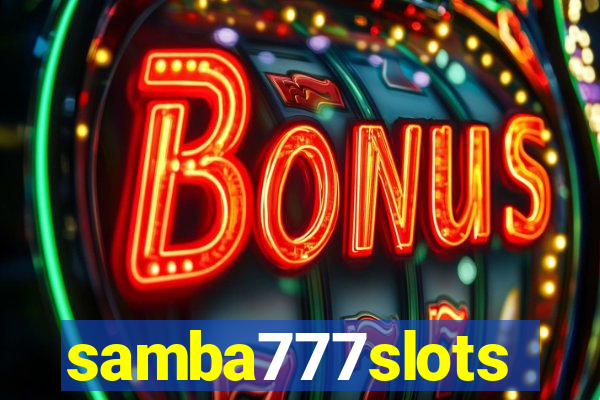 samba777slots