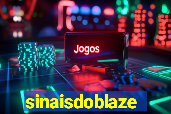 sinaisdoblaze