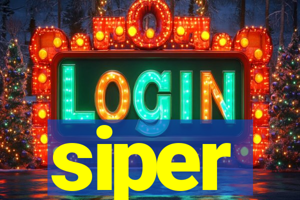 siper