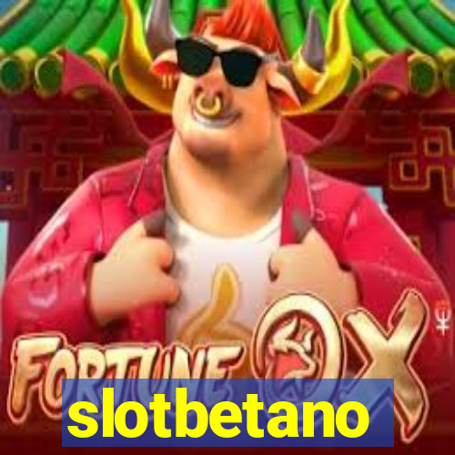 slotbetano