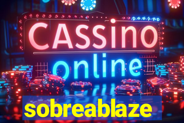 sobreablaze
